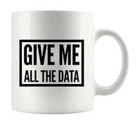 Panvola Mug à café en céramique avec inscription Give Me All The Data Researcher Scientist Analyste Data Science Computer Geek Blanc 325 ml
