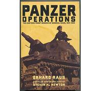 Panzer Operations: The Eastern Front Memoir Of General Raus, 1941-1945