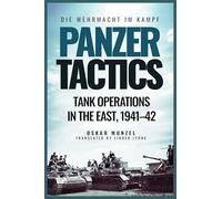 Panzer Tactics: Tank Operations in the East, 1941-42