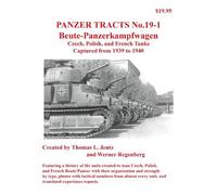 Panzer Tracts No.19-1: Beutepanzer: Czech, Polish and French