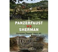 Panzerfaust vs Sherman: European Theater 1944-45