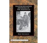 Panzergrenadier Divisions of the Waffen-SS - [Version Originale] Rolf Michaelis (Auteur)