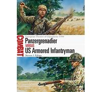 Panzergrenadier vs US Armored Infantryman: European Theater of Operations 1944