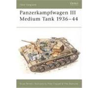 Panzerkampfwagen III Medium Tank 1936-44 Perrett, Bryan (Auteur)