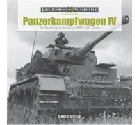 Panzerkampfwagen IV: The Backbone of Germany s WWII Tank Forces