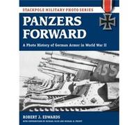 Panzers Forward by Robert EdwardsMichael H. Pruett Robert EdwardsMichael H. Pruett (Auteur)