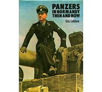 Panzers in Normandy: Then and Now