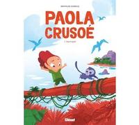 Paola Crusoé - Tome 01 NE Mathilde Domecq (Auteur)