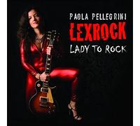 Paola Pellegrini Lexrock - Lady to Rock [Import]