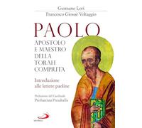 Paolo, apostolo e maestro della Torah compiuta. Introduzione alle lettere paoline