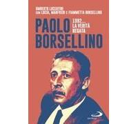 Paolo Borsellino 1992... La Verità Negata