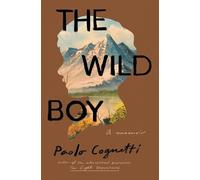 Paolo Cognetti – The Wild Boy: A Memoir – Poche