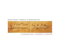 PAOLO/DI BONAVENTURA,DANIELE FRESU - ALTISSIMA LUCE-LAUDARIO DI CORTONA CD NEUF