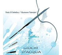 Paolo Di Sabatino & Giovanna Famulari - Giochi D'Acqua-Digipak [Import]