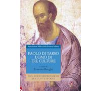 Paolo Di Tarso, uomo di tre culture. Analisi e interpretazioni per la vita di oggi