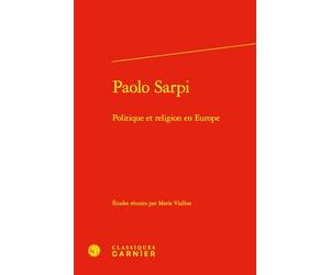Paolo Sarpi: Politique et religion en Europe