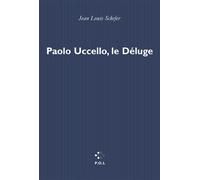 Paolo Uccello, le Déluge - - Jean-Louis Schefer - P.o.l. - Livre