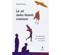 Paone, T: Ali Della Libertà Interiore. Un Percorso Per Risco