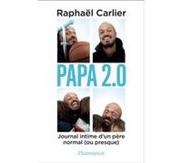 Carlito – Papa 2.0 – Journal intime d’un père normal (ou presque)