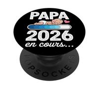 Papa 2026 en Cours Cadeau Annonce Grossesse Futur Père PopSockets PopGrip Adhésif