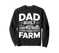 Papa a construit ce Tracteur agricole, père Fermier Sweatshirt
