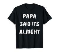 Papa a Dit Que c'était Bon T-Shirt