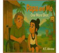 Papa and Me: One More Shot