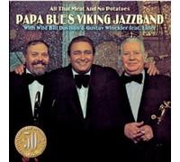 Papa Blue's Viking Jazz Band - All That Meat And No Potatoes