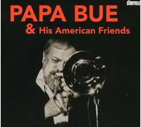 Papa Bue - Papa Bue And His American Friends