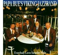 Papa Bue's Viking Jazzband - Everybody Loves Saturday Night