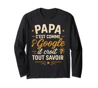Papa C'est comme Google il croit Tout Savoir Manche Longue