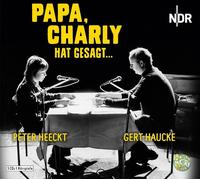 PAPA,CHARLY HAT GESAGT-HAUCKE ,GERT/HEECKT,PETER-HELMLE/LEHN - 5 CD NEUF