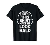 Papa Chauve est-ce Que Cette Chemise me Fait paraître Chauve T-Shirt