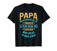 Papa Cherche Le Plus Beau Cadeau - Humour fête des pères T-Shirt