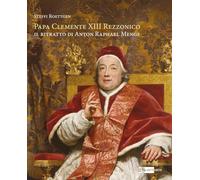 Papa Clemente XIII Rezzonico. Il ritratto di Anton Raphael Mengs. Ediz. italiana e inglese