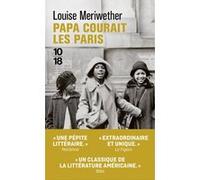 Papa courait les paris Louise Meriwether (Auteur), Romaric Vinet-Kammerer (Traduction)
