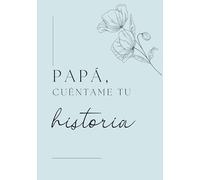 Papá, cuéntame tu historia