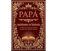 Papá, cuéntame tu historia: El diario personalizado de su vida, un cuaderno que contiene preguntas pensadas para conocer mejor a papá y preservar sus ... Idea de regalo para el Día del Padre