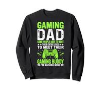Papa de Jeu Certaines Personnes doivent Attendre Leur Vie entière pour Moi Sweatshirt