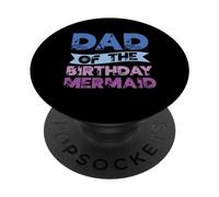 Papa De La Sirène d'anniversaire Filles Sirène PopSockets PopGrip Adhésif