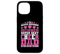 Papa de Pom-Pom Girls drôle, père, père, Papa, Je n'ai jamais rêvé Coque pour iPhone 15