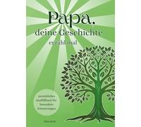 Papa, deine Geschichte, erzähl mal | Ausfüllbuch für Väter zum Festhalten der schönsten Erinnerungen und persönlichen Lebensgeschichten | Ein Geschenk mit Herz für jeden Papa