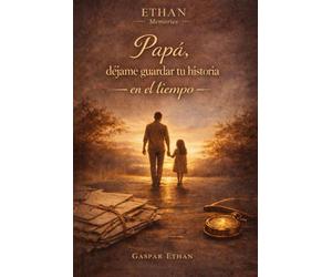 Papá, déjame guardar tu historia en el tiempo: Libro de recuerdos guiado para padre e hijo/a: Diario para escribir su vida, recuerdos y momentos ... para Día del Padre, cumpleaños y Navidad