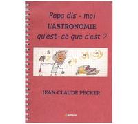 Papa Dis-Moi L'astronomie, Qu'est-Ce Que C'est ?