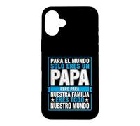 Papa drôle Qui Dit pour Le Monde Que tu ES Notre Famille Coque pour iPhone 16 Plus