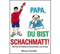 Papa Du Bist Schachmatt! - [Version Originale] Murray Chandler (Auteur)