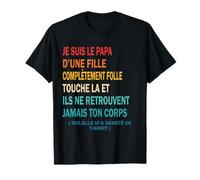 Papa d'une Fille Complètement Folle Drôle Fête des Pères T-Shirt