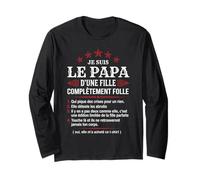 Papa d'une Fille Complètement Folle Humour Fête des Pères Manche Longue