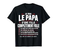 Papa d'une Fille Complètement Folle Humour Fête des Pères T-Shirt