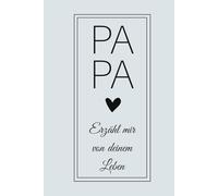 Papa, Erzähl mir von deinem Leben